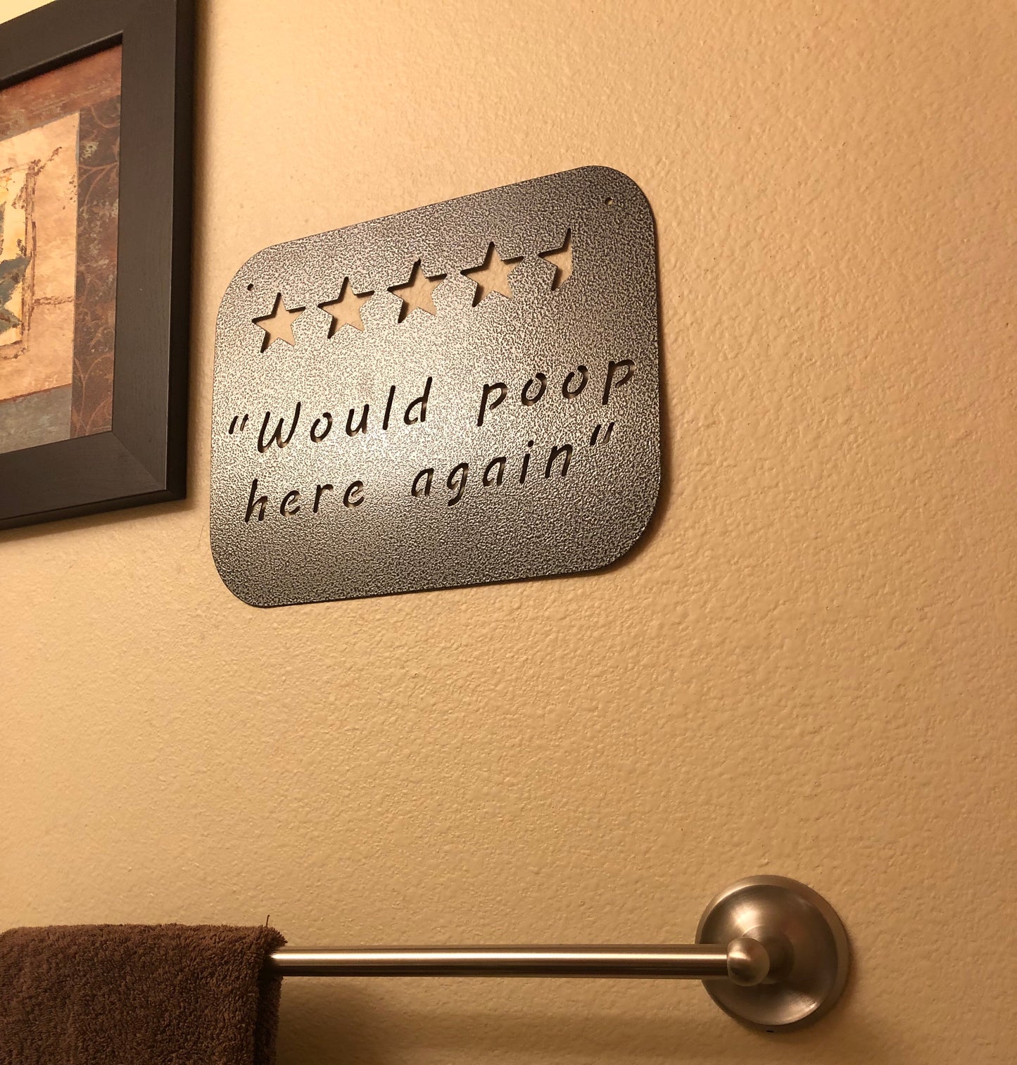Funny "Would Poop Here Again" metal sign, CNC cut from American steel with a powder-coated silver and black finish.